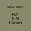 Not That Human