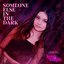 Someone Else in the Dark - Single
