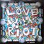 Love War Riot