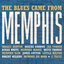 The Blues Came From Memphis