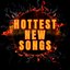Hottest New Songs