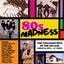 80s Madness - The Feelgood Hits Of The Decade