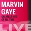 Marvin Gaye: Greatest Hits of All Time (Live)