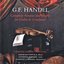 Handel: Complete Sonatas & Works for Violin and Continuo