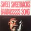 Sweet Sweetback's Baadasssss Song (An Opera)