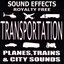 Ultimate Transportation SFX, Planes, Trains, and City Sounds