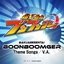BAKUAGESENTAI BOONBOOMGER Theme Songs