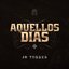 Aquellos Días
