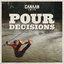 Pour Decisions - Single