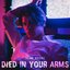 Died In Your Arms