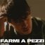 Farmi a pezzi