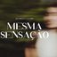 Mesma Sensação - Single