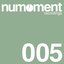 Numoment Recordings 005