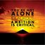 You're Not Alone/Ambition Is Critical