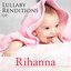 Lullaby Renditions of Rihanna