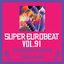 SUPER EUROBEAT (VOL.91 EXTENDED VERSION TIME EDITION)