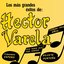 Los Más Grandes Éxitos de: Héctor Varela