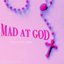 Mad At God - Single