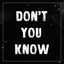 Don't You Know - Single