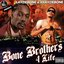 Bone Brothers 4 Life by LayzieBone & KrayzieBone