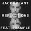 Reflections (feat. Example)