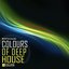 Colours of Deep House, Vol. 04 (High Class Deep-House Anthems)