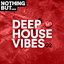 Nothing But... Deep House Vibes, Vol. 02