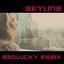 Skyline (Madlucky Remix)