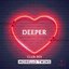 Deeper (Club Mix)