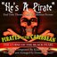 "He's A Pirate"- End Title Theme from the Motion Picture "Pirates Of The Caribbean, The Curse Of The Black Pearl"