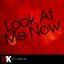 Look At Me Now (Karaoke)