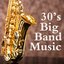 30s Big Band Music