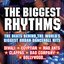 The Biggest Rhythms