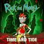 Time and Tide (feat. Ryan Elder) [from "Rick and Morty: Season 7"] - Single