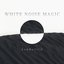 White Noise Magic