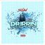 Drippin