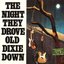 The Night They Drove Old Dixie Down