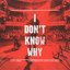 I Don’t Know Why (Danny Avila Remix)