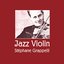 Stéphane Grappelli - Jazz Violin