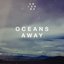 Oceans Away - Single