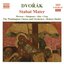 DVORAK: Stabat Mater / Psalm 149