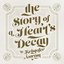 The Story Of A Heart's Decay