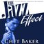 The Jazz Effect - Chet Baker
