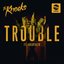 Trouble (feat. Absofacto) - Single