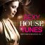 Sexy House Tunes - Deep, Funky & Delicious, Vol. 1