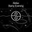 Relax: Rainy Evening