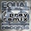 I Pray (feat. Cheryl Nickerson) [Remix]