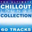 The Ultimate Chillout Lounge Collection