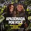 Apaixonada por Você (Releitura)