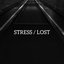 Stress / Lost